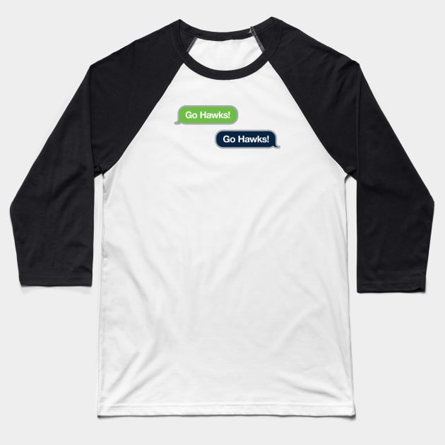 Go Hawks Text Baseball T-Shirt by Rad Love